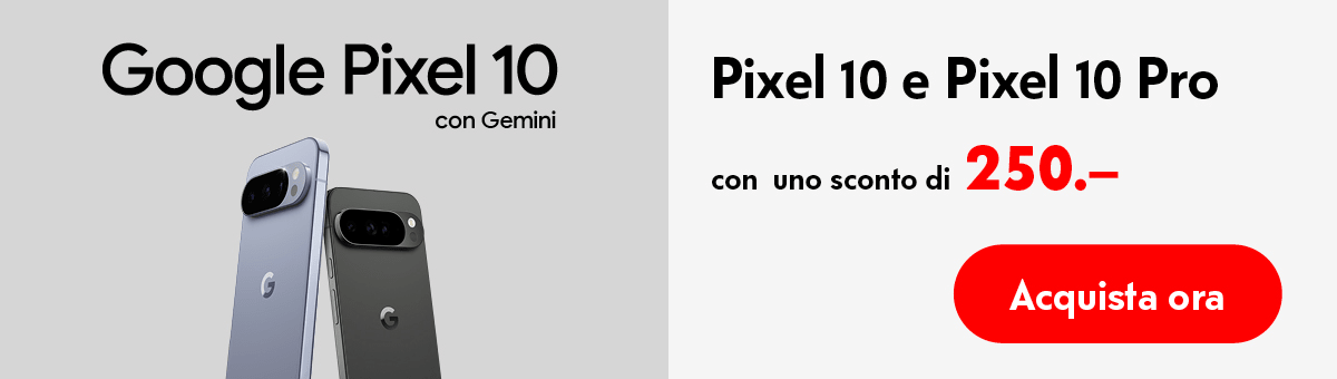 Google Pixel 10 & Pixel 10 Pro 250.- geschenkt